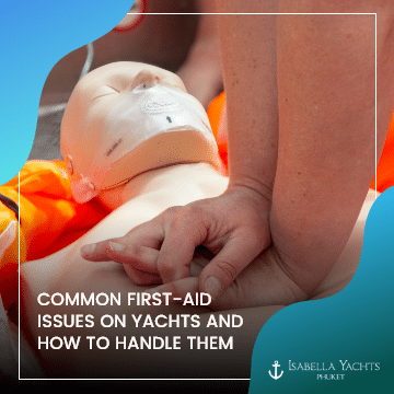 Common First-Aid Issues on Yachts and How to Handle Them
