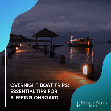 Overnight Boat Trips: Essential Tips for Sleeping Onboard