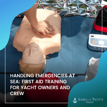 Handling Emergencies at Sea: First Aid Training for Yacht Owners and Crew