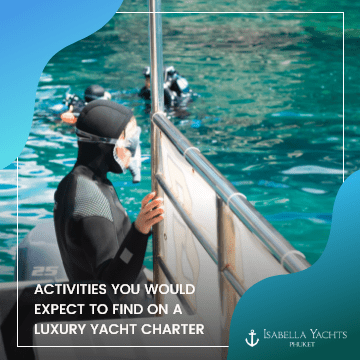 Activities You Would Expect to Find on a Luxury Yacht Charter