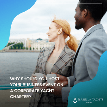 Why Should You Host Your Business Event on a Corporate Yacht Charter?